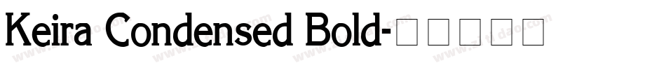 Keira Condensed Bold字体转换